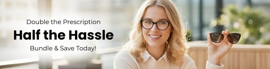 Double the Prescription, Half the Hassle. Bundle & Save Today!
